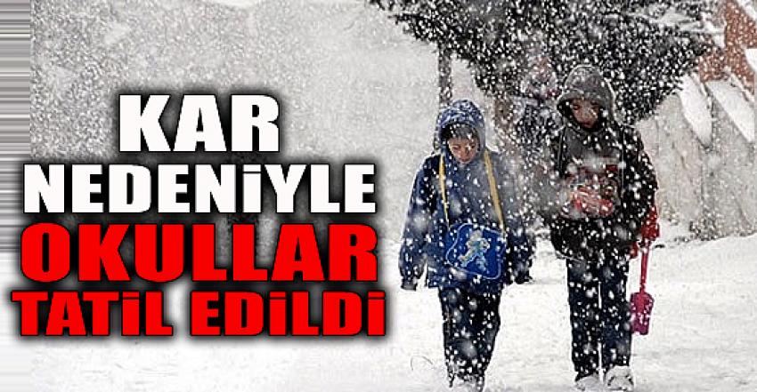 Olumsuz Hava Koşulları Nedeniyle Bir İlimizde Eğitime Ara Verildi
