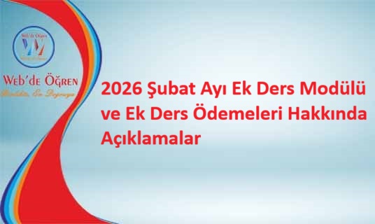 2026 Şubat Ayı Ek Ders Modülü ve Ek Ders Ödemeleri Hakkında Açıklamalar
