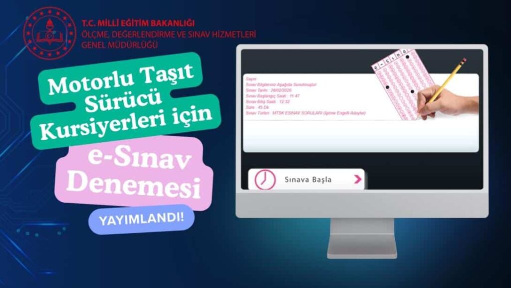 Motorlu Taşıt Sürücü Kursiyerlerine Yönelik Hazırlanan E-Sınav Örnek Soruları Ve Deneme Uygulaması Erişime Açıldı