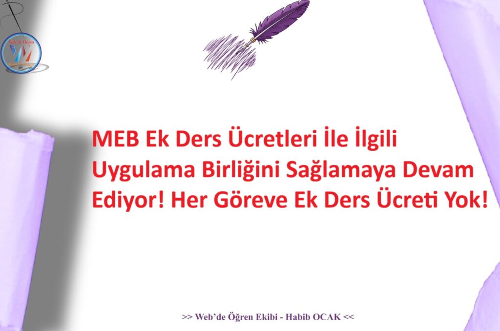 MEB Ek Ders Ücretleri İle İlgili Uygulama Birliğini Sağlamaya Devam Ediyor! Her Göreve Ek Ders Ücreti Yok!