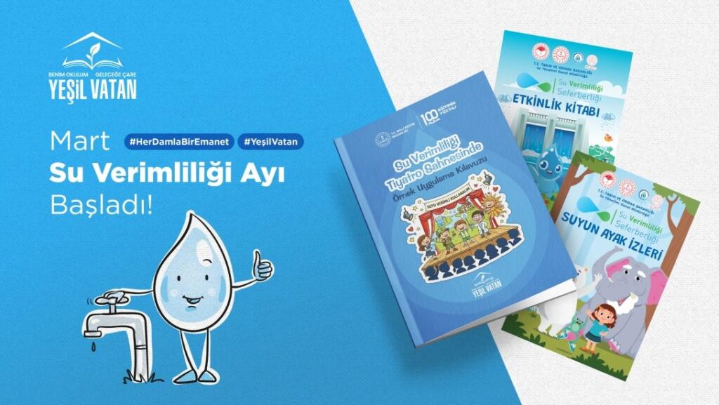 Yeşil Vatan Etkinlikleri Kapsamında Mart Ayının Teması: “Su Verimliliği”