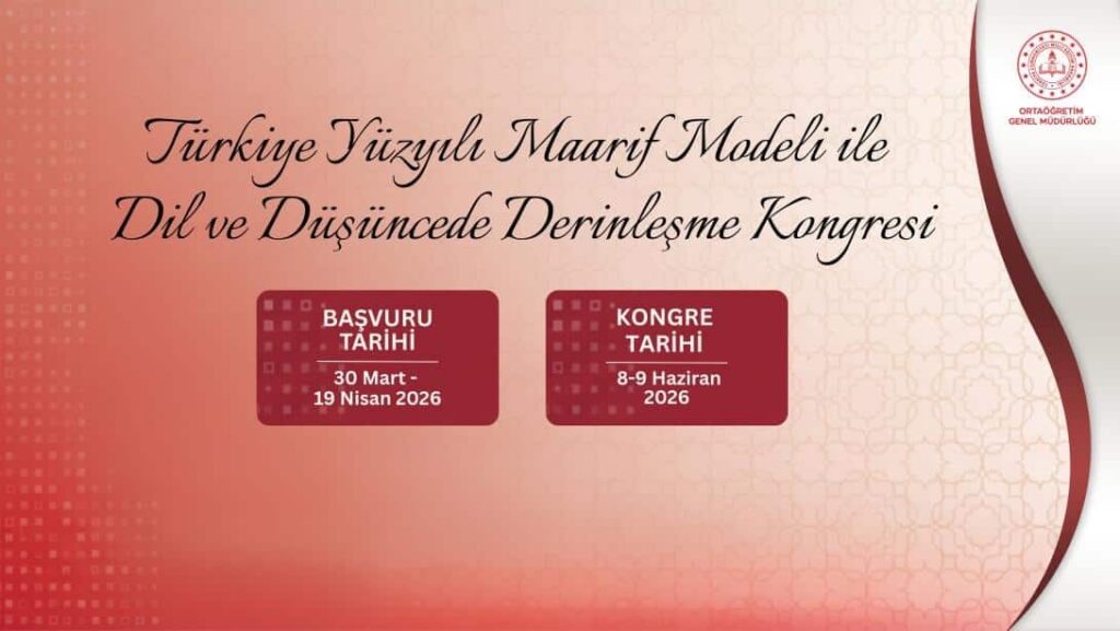 “Türkiye Yüzyılı Maarif Modeli”yle Dil Ve Düşüncede Derinleşme Kongresi’ne Bildiri Başvuruları Başladı