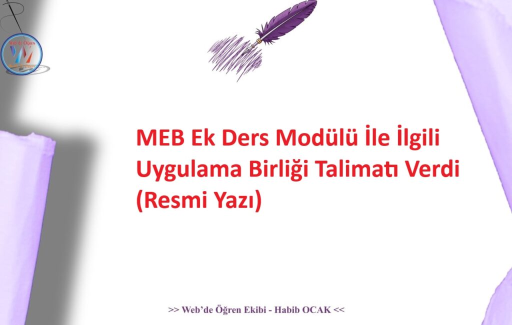 MEB Ek Ders Modülü İle İlgili Uygulama Birliği Talimatı Verdi (Resmi Yazı)