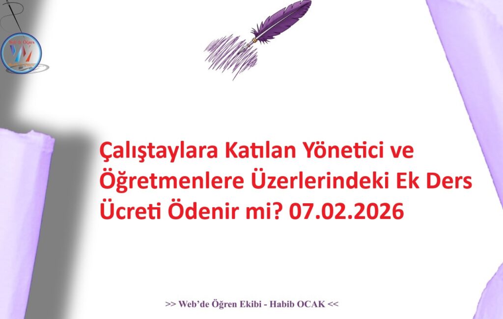 Çalıştaylara Katılan Yönetici ve Öğretmenlere Üzerlerindeki Ek Ders Ücreti Ödenir mi? (Resmi Yazı)